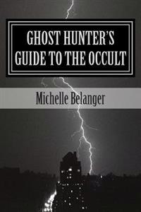 Ghost Hunter's Guide to the Occult