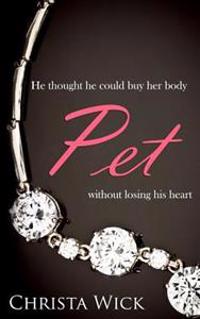 Pet: The Collected Billionaire Domination & Submission Series