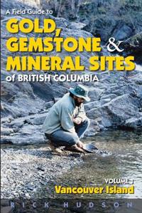 A Field Guide to Gold, Gemstones and Minerals
