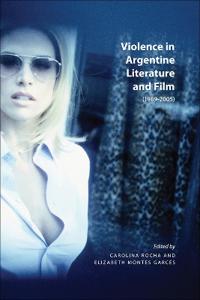 Violence in Argentine Literature and Film