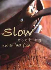 Slow Cooking: Not So Fast Food