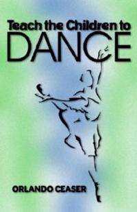 Teach the Children to Dance