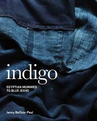 Indigo: Egyptian Mummies to Blue Jeans