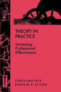 Theory in Practice: Increasing Professional Effectiveness
