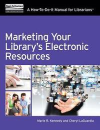 Marketing Your Library's Electronic Resources