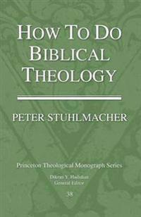 How to Do Biblical Theology