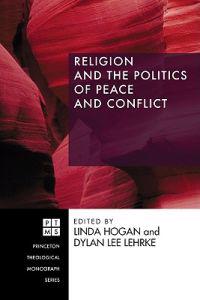 Religion and the Politics of Peace and Conflict
