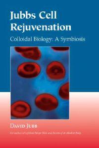 Jubbs Cell Rejuvenation: The Science Behind Lifefood Cleansing