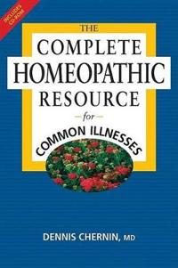 Complete Homeopathic Resource for Common Illnesses
