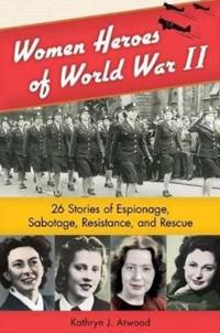 Women Heroes of World War II