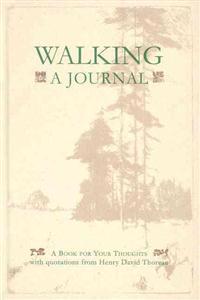 Walking: A Journal: A Journal