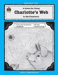 Charlotte's Web: A Guide for Using in the Classroom