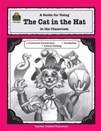 A Guide for Using the Cat in the Hat in the Classroom