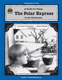 A Guide for Using the Polar Express in the Classroom