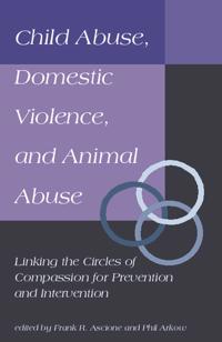Prevention and Intervention in Child Abuse, Domestic Violence and Animal Abuse