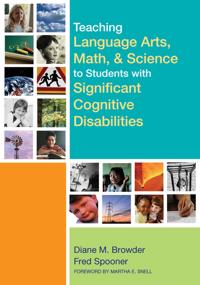 Teaching Language Arts, Math, and Science to Students with Significant Cognitive Disabilities