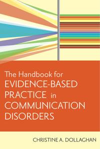 A Handbook for Evidence-based Practice in Communication Disorders
