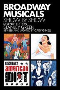 Broadway Musicals - Show by Show