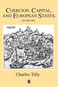 Coercion, Capital and European States: Ad 990 - 1992