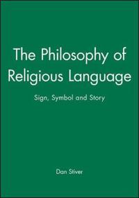 The Philosophy of Religious Language: Sign, Symbol and Story