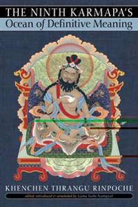 Ninth Karmapa's Ocean of Definitive Meaning