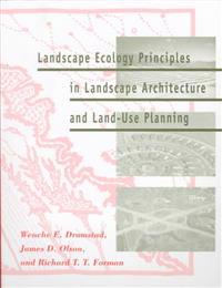 Landscape Ecology Principles in Landscape Architecture and Land-Use Planning