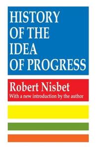 The History of the Idea of Progress