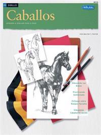 Caballos: Aprenda A Dibujar Paso A Paso