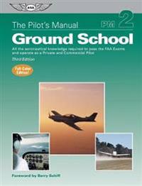 The Pilot's Manual: Ground School