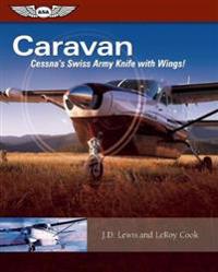 Caravan: Cessna's Swiss Army Knife with Wings