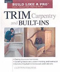 Trim Carpentry and Built-ins