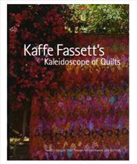 Kaffe Fassett's Kaleidoscope of Quilts: Twenty Designs from Rowan for Patchwork and Quilting