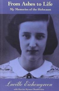 From Ashes to Life: My Memories of the Holocaust