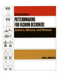 The Practical Guide To Patternmaking For Fashion Designers