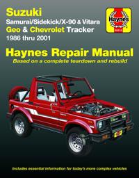 Suzuki Samurai/Sidekick/X-90/Vitara & Geo/Chevrolet Tracker Automotive Repair Manual (Haynes Automotive Repair Manual Series)