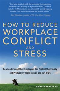 How To Reduce Workplace Conflict And Stress