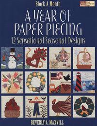 A Year of Paper Piecing: 12 Sensational Seasonal Designs