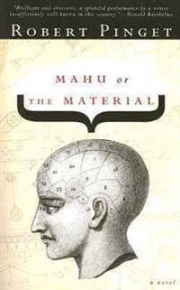 Mahu or the Material