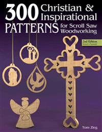 300 Christian and Inspirational Patterns for Scroll Saw Woodworking