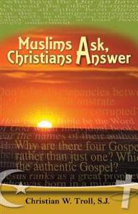 Muslims Ask, Christian Answer