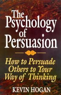 The Psychology of Persuasion