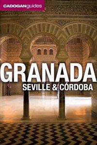 Cadogan Guide Granada, Seville and Cordoba