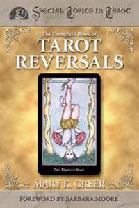 The Complete Book of Tarot Reversals