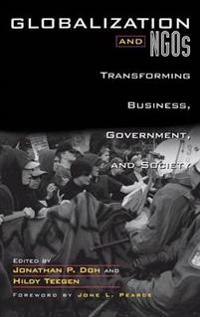 Globalization and Ngos: Transforming Business, Government, and Society