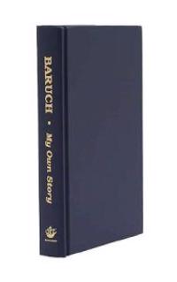 Baruch: My Own Story