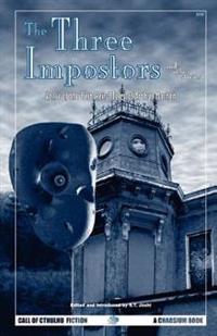 The Three Impostors And Other Tales