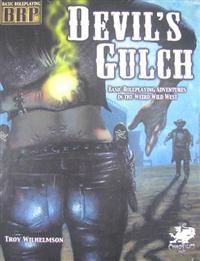 Devil's Gulch: Basic Roleplaying Adventures in the Weird Wild West [With Poster]