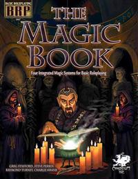The Magic Book: Four Integrated Magic Systems for Basic Roleplaying