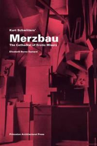 Kurt Schwitters Merzbau: The Cathedral of Erotic Misery