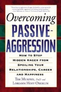 Overcoming Passive-aggression